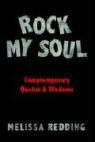 Rock My Soul: Comptemporary Quotes and Wisdoms