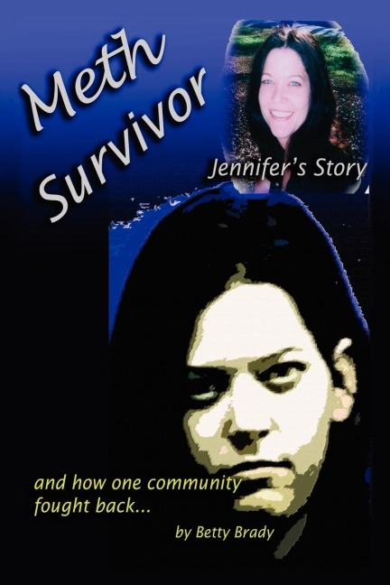 Meth Survivor-Jennifers Story: And how one community fought back
