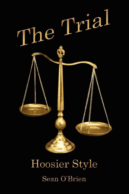The Trial: Hoosier Style