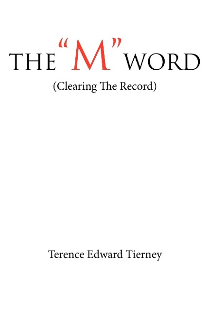 THE M WORD: (Clearing The Record)