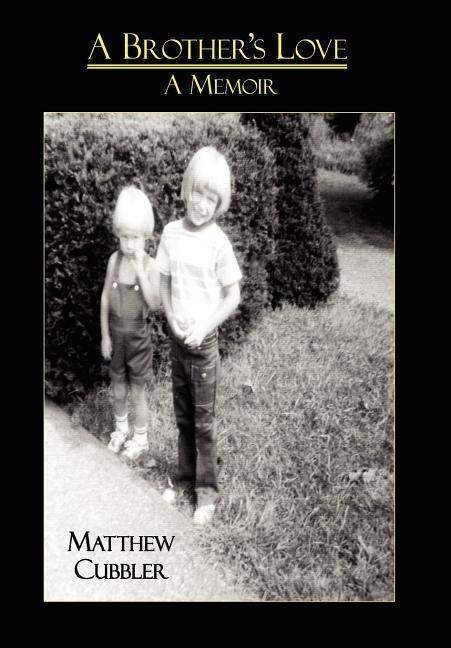 A Brothers Love: A Memoir