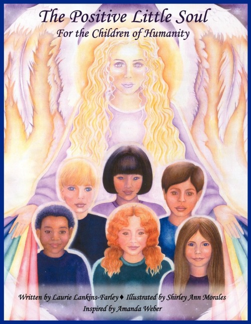 The Positive Little Soul: for the children of humanity