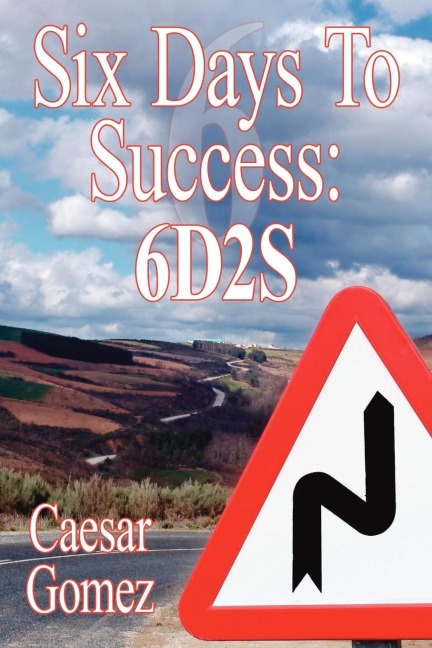 Six Days To Success: : 6D2S