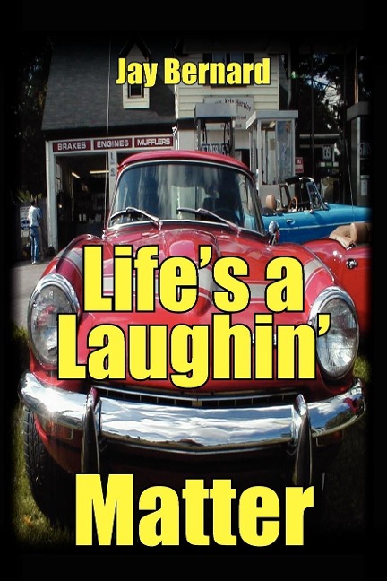 Lifes a Laughin Matter