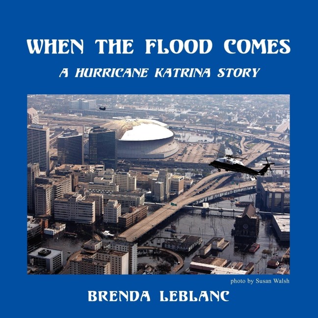 When the Flood Comes: A Hurricane Katrina Story