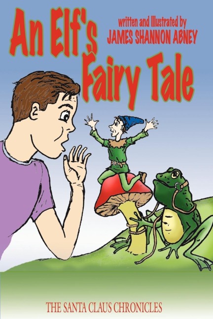 An Elfs Fairy Tale: The Santa Claus Chronicles