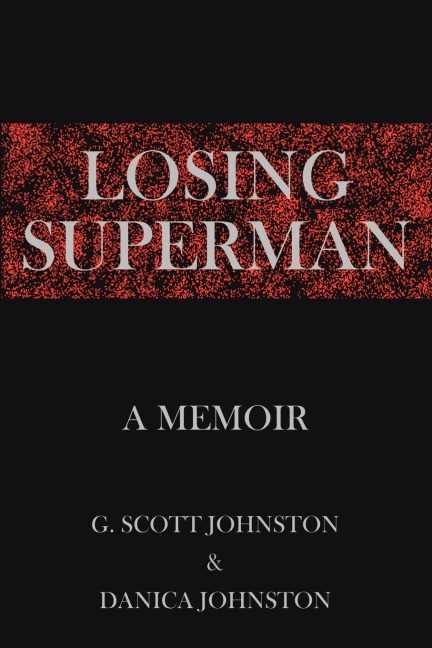 Losing Superman: A Memoir