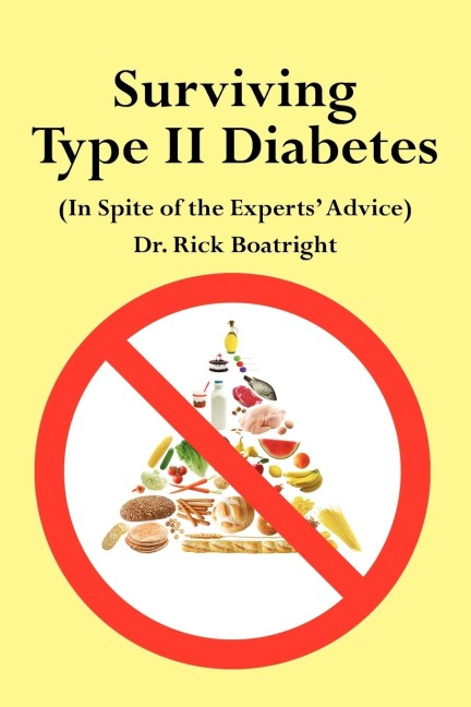 Surviving Type II Diabetes (In Spite of the Experts Advice)