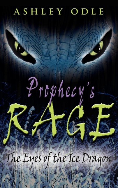 Prophecys Rage: The Eyes of the Ice Dragon