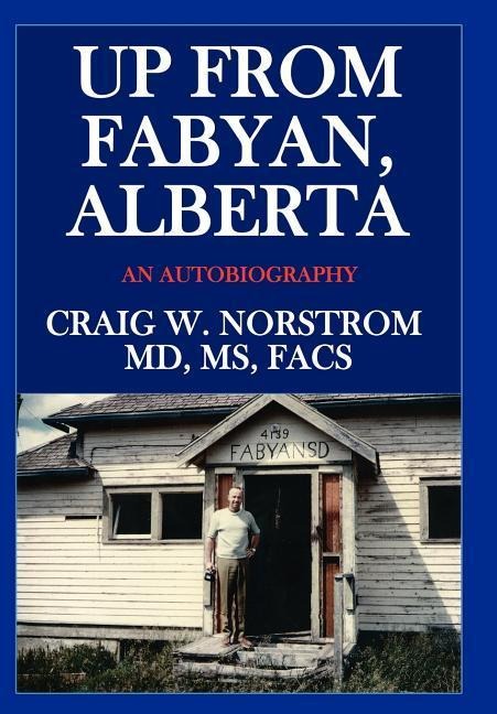 Up from Fabyan, Alberta: An Autobiography