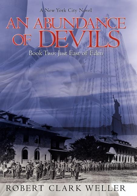An Abundance of Devils: Book Two: Just East of Eden