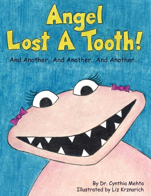 Angel Lost a Tooth!: And Another... And Another... And Another...