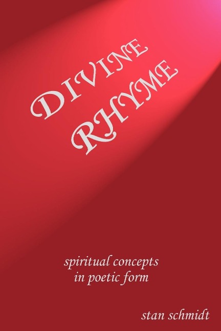 DIVINE RHYME: spiritual concepts in poetic form
