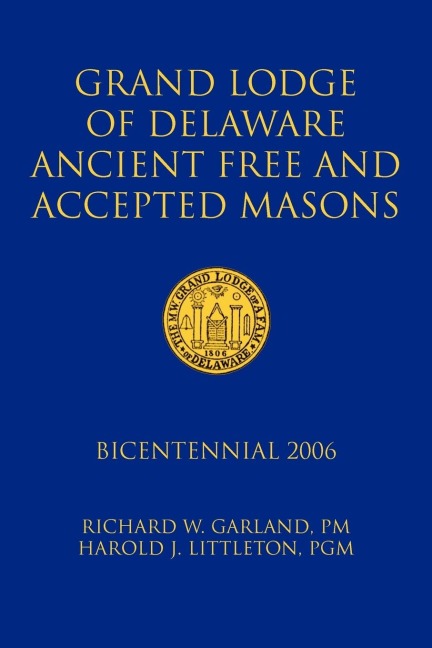 Grand Lodge of Delaware Ancient Free and Accepted Masons: Bicentennial 2006