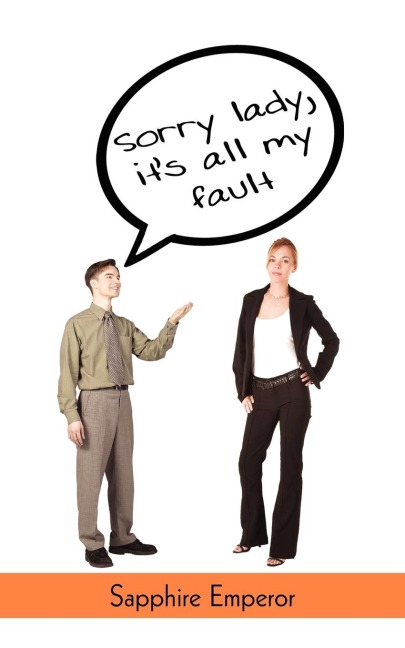 Sorry Lady, Its All My Fault