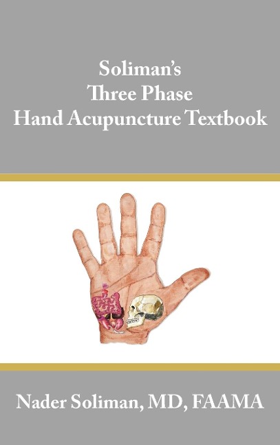 Solimans Three Phase Hand Acupuncture Textbook