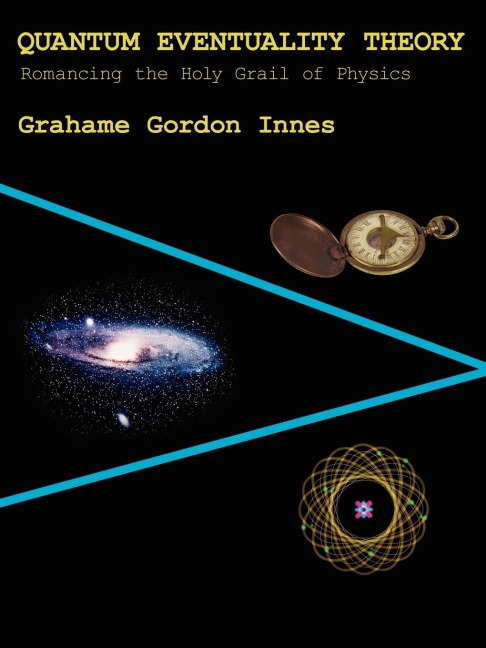 Quantum Eventuality Theory: Romancing the Holy Grail of Physics