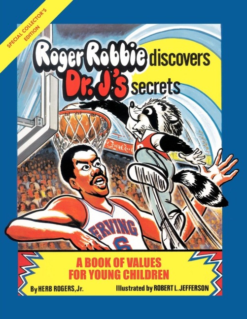 Roger Robbie Discovers Dr. Js Secrets: A Book of Values for Young Children