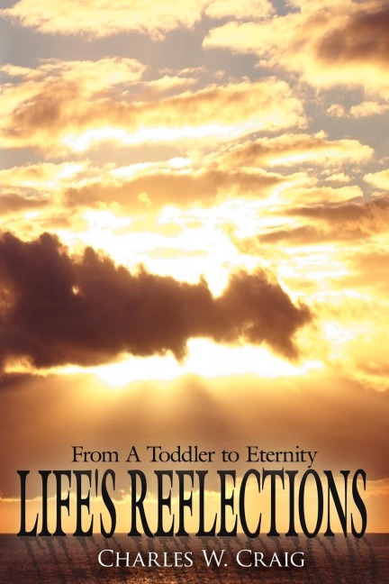Lifes Reflections: From A Toddler to Eternity