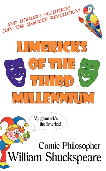 Limericks of The Third Millennium: Comic Philosopher