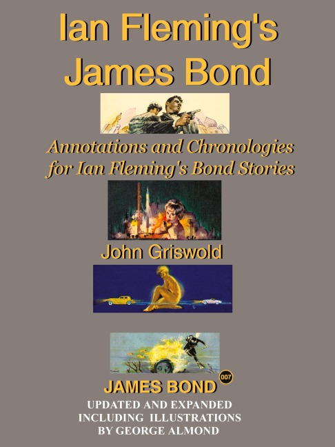 Ian Flemings James Bond: Annotations and Chronologies for Ian Flemings Bond Stories