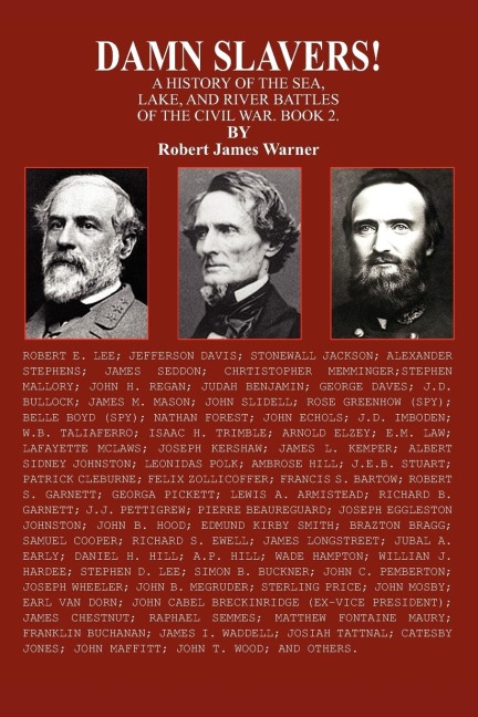 DAMN SLAVERS!: A HISTORY OF THE SEA, LAKE, AND RIVER BATTLES OF THE CIVIL WAR. BOOK 2.