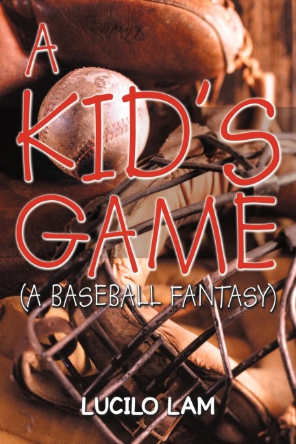 A Kids Game: (A Baseball Fantasy)
