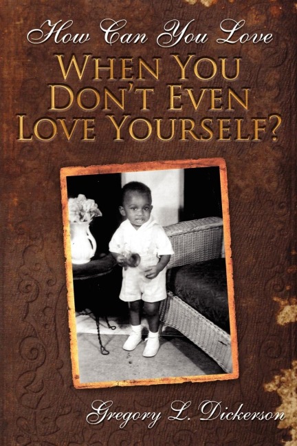 How Can You Love When You Dont Even Love Yourself?