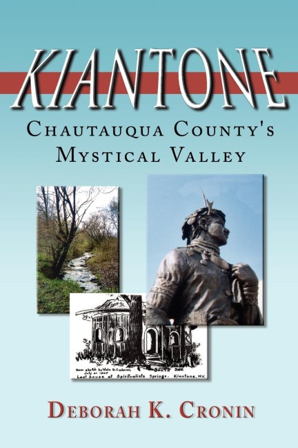 Kiantone: Chautauqua Countys Mystical Valley