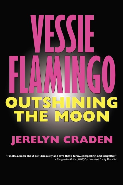 VESSIE FLAMINGO OUTSHINING THE MOON: A Tale of Self-Mastery and Love