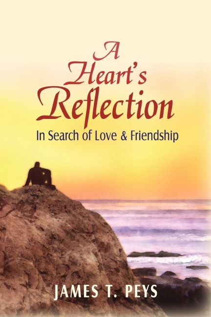 A Hearts Reflection: In Search of Love & Friendship