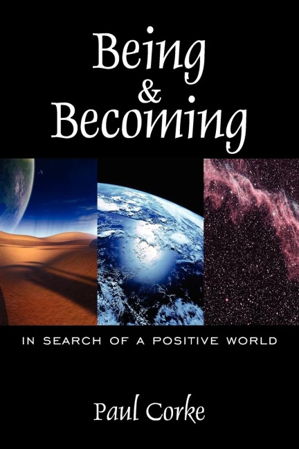 Being and Becoming: In Search of a Positive World