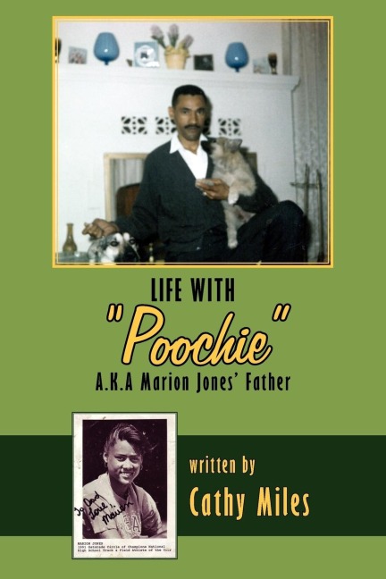 Life with Poochie A.K.A. Marion Jones Father