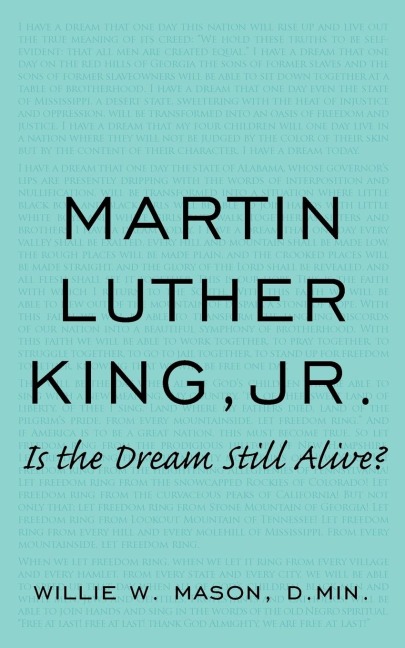 MARTIN LUTHER KING, JR.: IS THE DREAM STILL ALIVE?