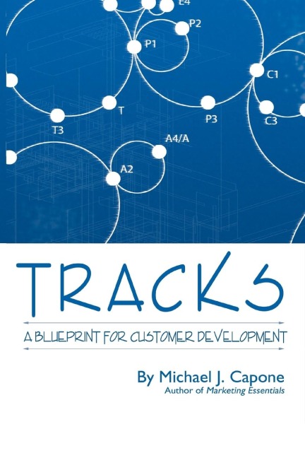 Tracks: A Blueprint for Customer Development