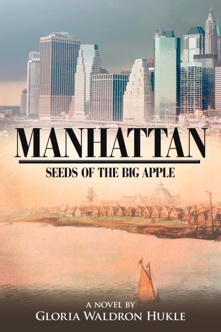MANHATTAN: Seeds of the Big Apple