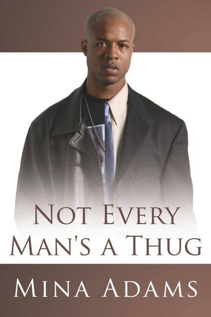 Not Every Mans a Thug