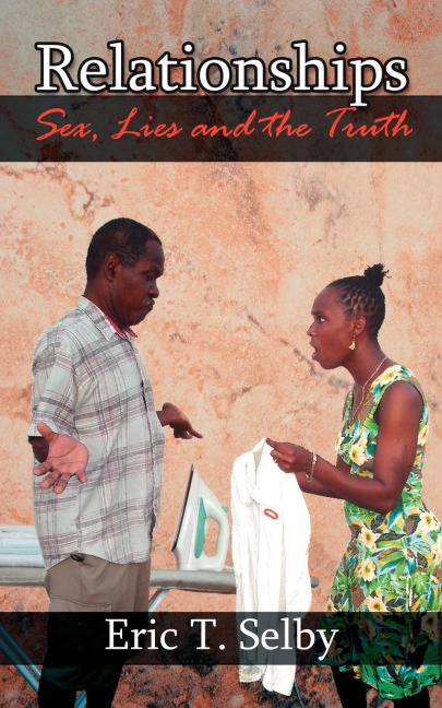 Relationships Sex, Lies and the Truth