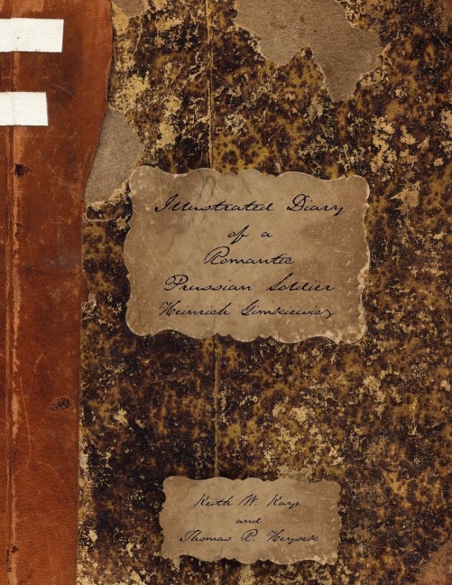 Illustrated Diary of a Romantic Prussian Soldier: Heinrich Gimkiewicz