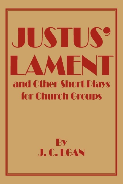 Justus Lament and Other Short Plays for Church Groups