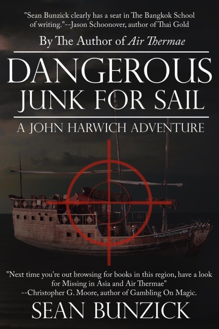 Dangerous Junk For Sail: A John Harwich Adventure