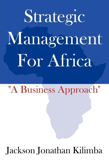 Strategic Management for Africa: A Business Approach