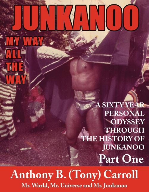 The History of Junkanoo Part One: My Way All the Way
