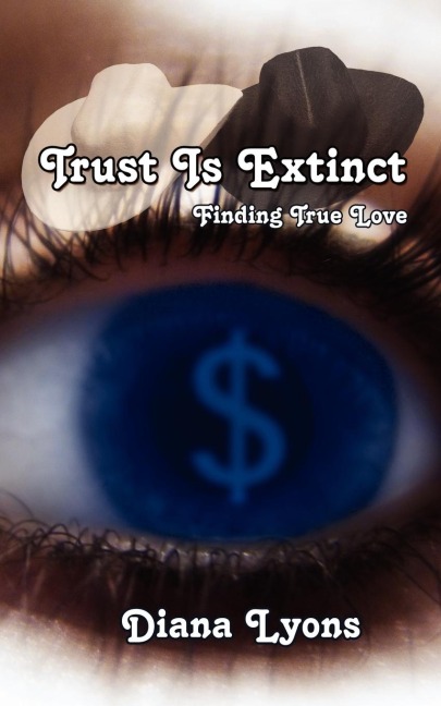 Trust Is Extinct: Finding True Love