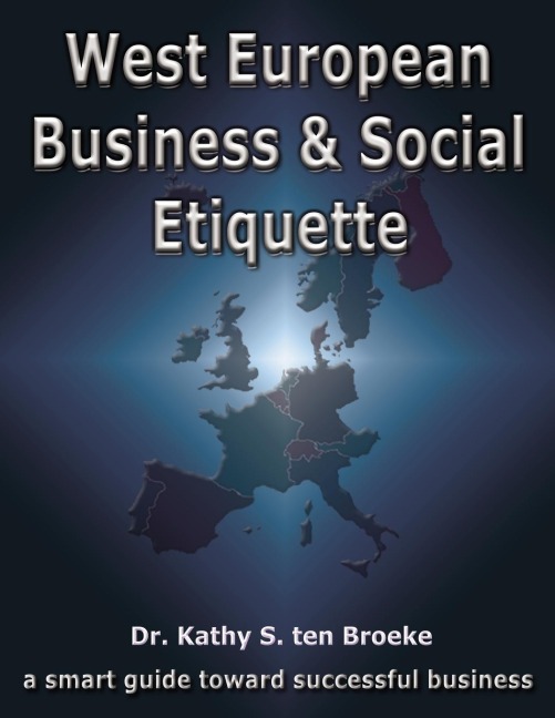 West European Business & Social Etiquette: a smart guide toward successful business