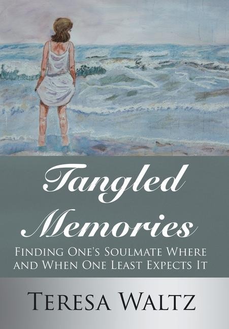 Tangled Memories: Finding Ones Soulmate Where and When One Least Expects It