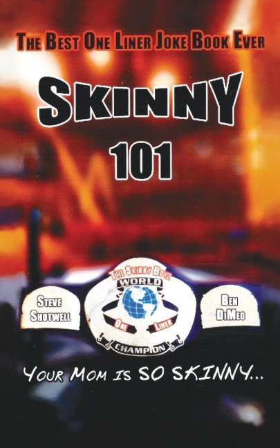 SKINNY 101: The Best One Liner Joke Book Ever