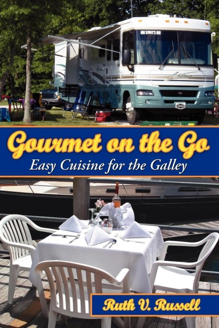 Gourmet on the Go: Easy Cuisine for the Galley