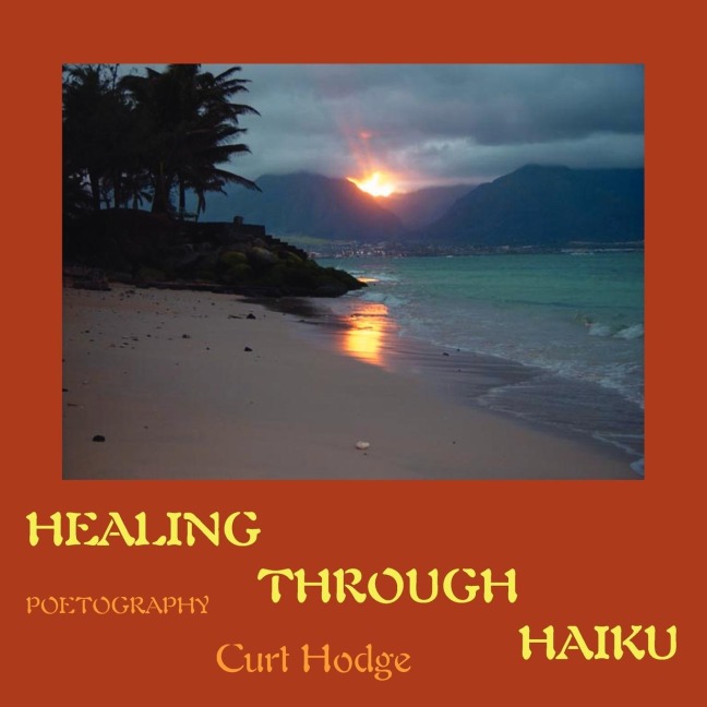 HEALING THROUGH HAIKU: POETOGRAPHY