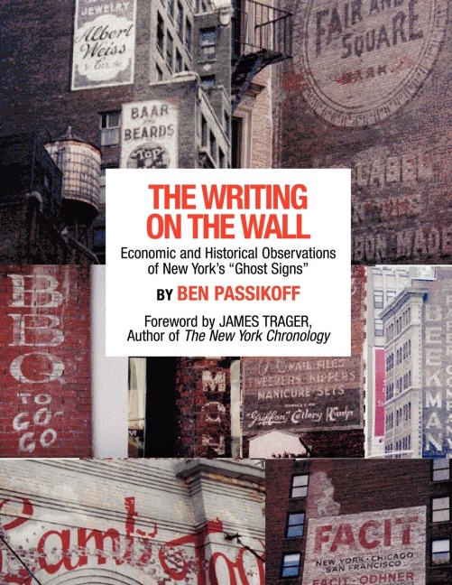 The Writing on the Wall: Economic and Historical Observations of New Yorks Ghost Signs
